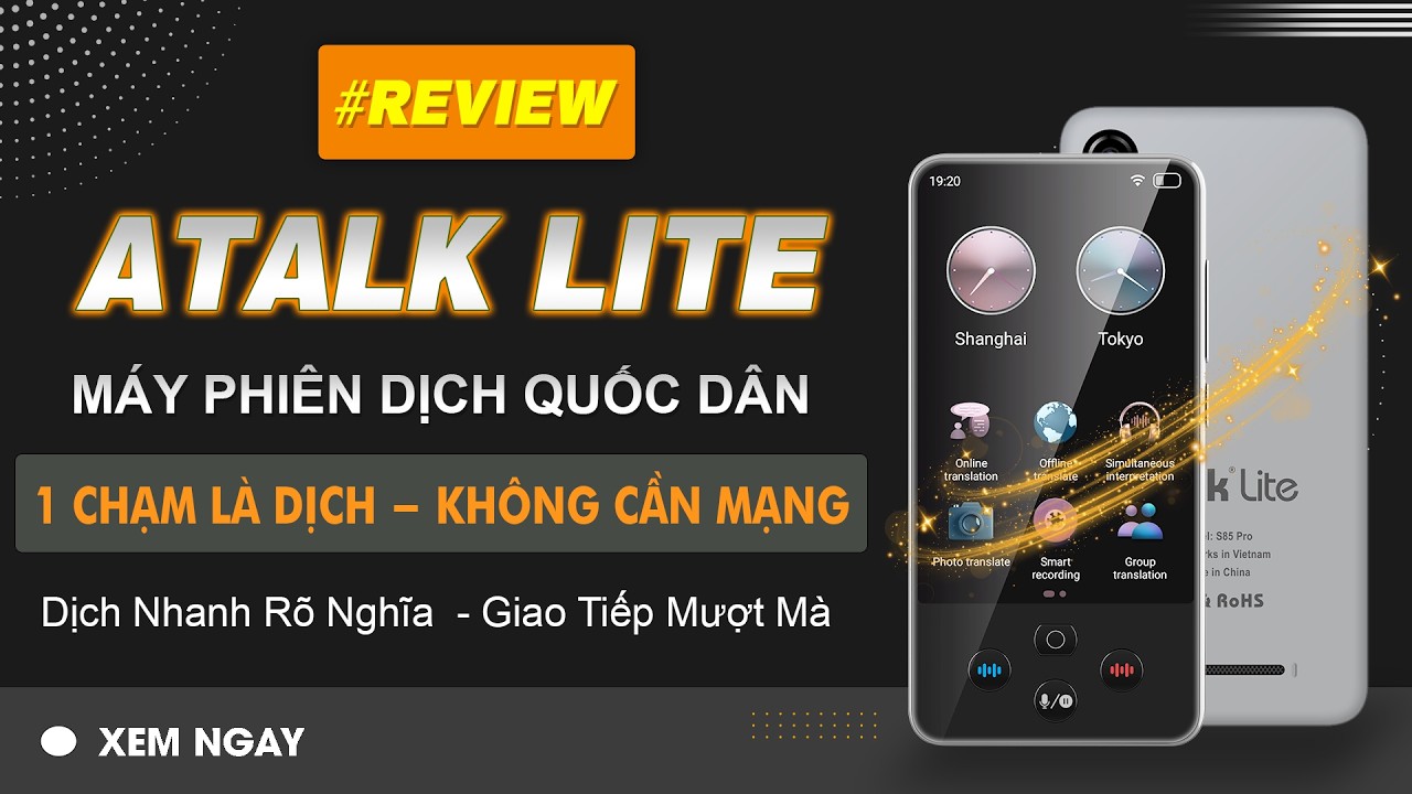 Review Máy Dịch Quốc Dân  ATalk Lite | Dịch Không Cần Kết Nối Mạng