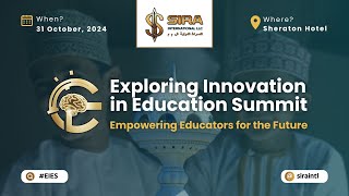 Exploring Innovation in Education Summit #EIES #EIES2024 | Sira International