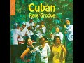 The Rough Guide To Cuban Rare Groove