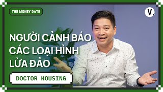 Khám chữa “bệnh” tài chính - Doctor Housing | #TheMoneyDate SS2 Ep12