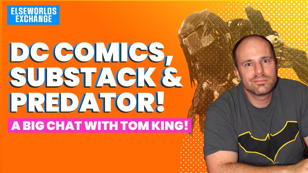 DC Comics, Substack and Predator ft. Tom King (Podcast)