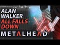 Alan Walker ► All Falls Down (Metal Cover) // FL STUDIO // Free Download