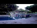 GRAND HYATT NUSA DUA BALI 2018