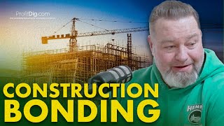 Know Your Construction Bonding Limit or Lose Jobs and Money by ProfitDig 83 views 3 months ago 10 minutes, 17 seconds