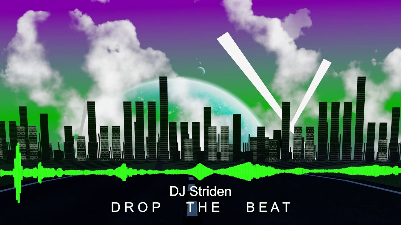DJ Striden Drop The Beat [Electro] YouTube