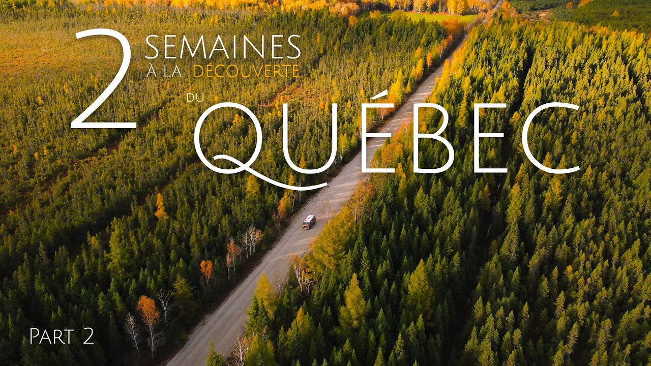 2 SEMAINE À LA DÉCOUVERTE DU QUÉBEC - Part.2