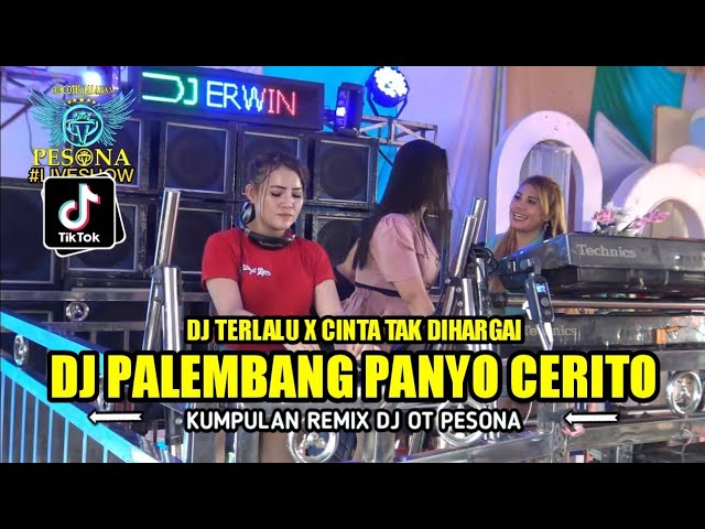 DJ PALEMBANG PUNYO CERITO X TERLALU X CINTA TAK DI HARGAI OT PESONA - DJ UNYIL BPM Ft DJ YANTO class=