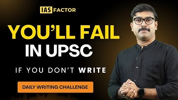 UPSC Mains Secret: Daily Writing for 100 Days (Challenge Begins Today) Arjun R Sankar | IAS Factor