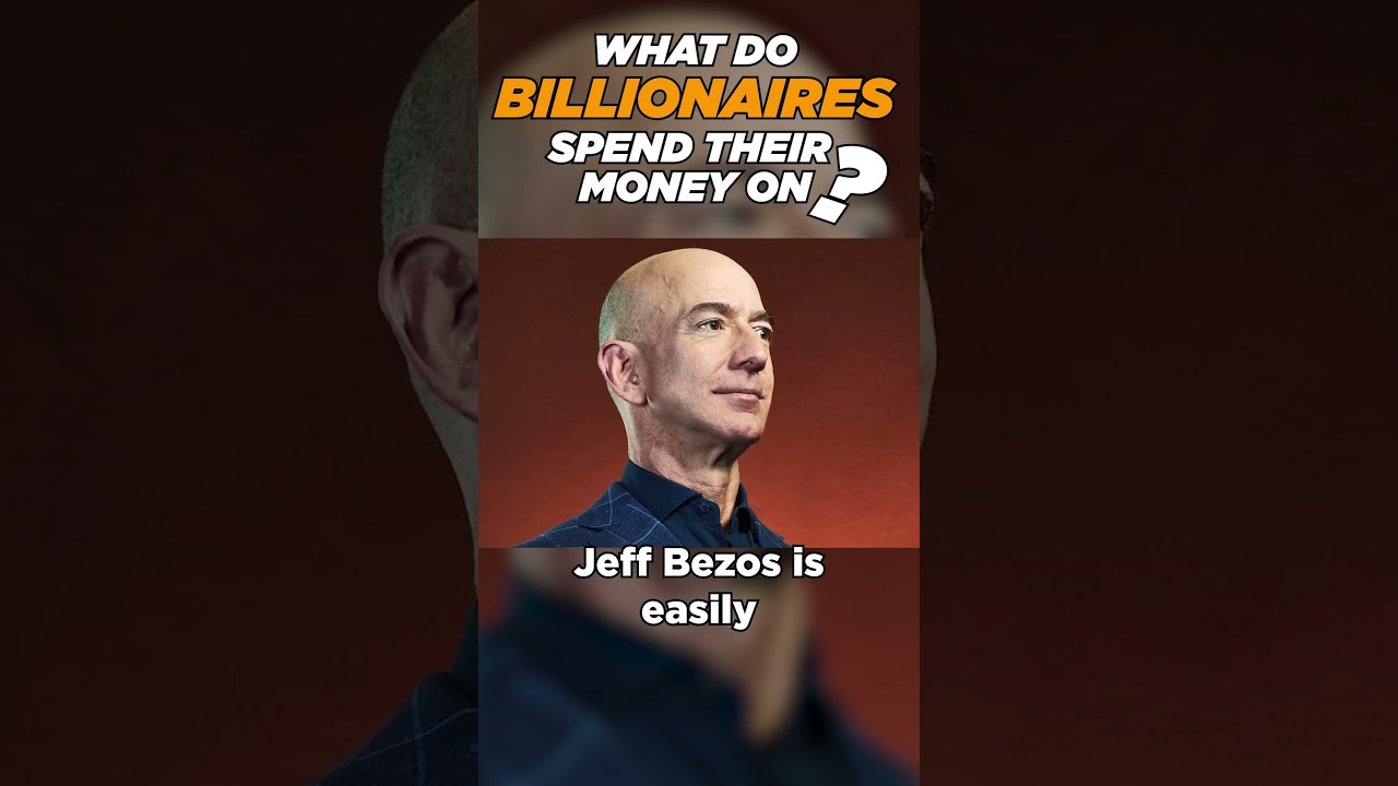 Just what do Billionaires spend their money on? 