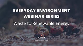 Waste to Renewable Energy: Everyday #Environment Webinar Series