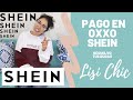 Dudas Pagar en OXXO SHEIN -- LisiChic