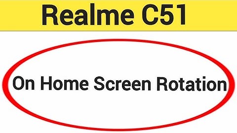 How to turn on home screen rotation, Realme C51 me home screen auto rotation on off kaise Karen