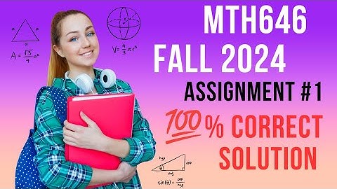 MTH646 assignment#1 solution|💯 correct solution|section incharge Dr.muhammad zubair