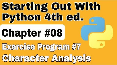 Starting Out With Python Chapter 8 Exercise Program 7 Character Analysis of Text file Python project