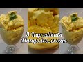 3 ingredients mango icecream  quick  easy recipe  by foodlicious