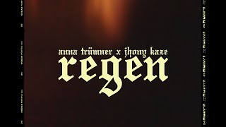 Anna Trümner x Jhony Kaze - Regen