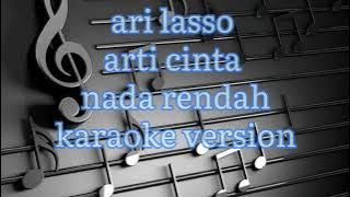 ari lasso - arti cinta (Karaoke nada rendah version)
