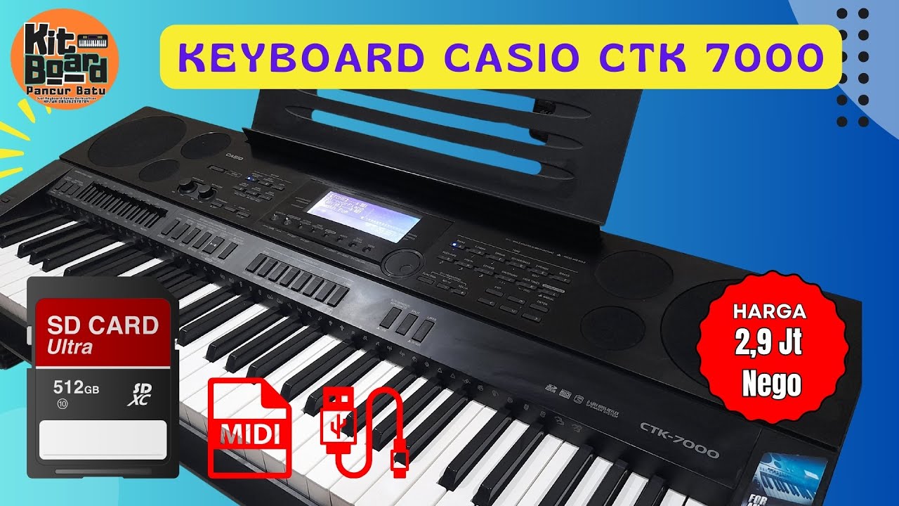 Keyboard Casio CTK 7000 | SD Card | Full Style | 2 Jutaan | Mixer Channel | WA 085262978784