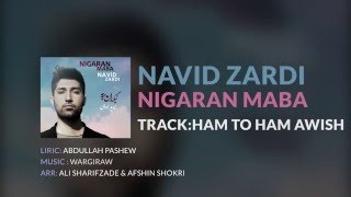 10 - Navid Zardi - Ham To Ham Awish