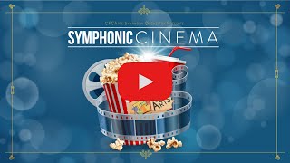 CFCArts Orchestra - Symphonic Cinema