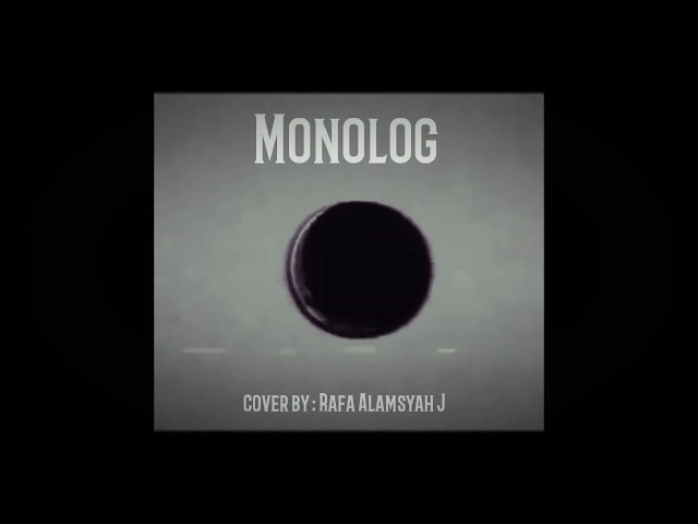 Monolog - Pamungkas (cover by Rafa alamsyah) class=