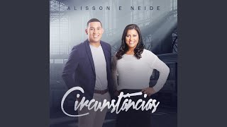 Video thumbnail of "Alisson e Neide - Circunstâncias"