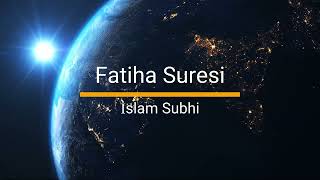 Fatiha Suresi - İslam Subhi