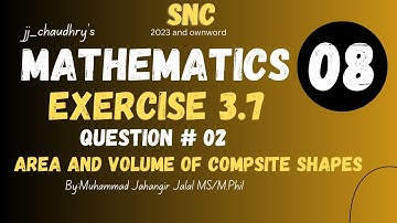 Exercise 3.7, Question 02 | Area and Volume of Composite Shapes | Grade 8 Math SNC Syllabus