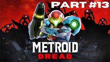 Metroid Dread Walkthrough Gameplay Part 13 | Metroid Dread