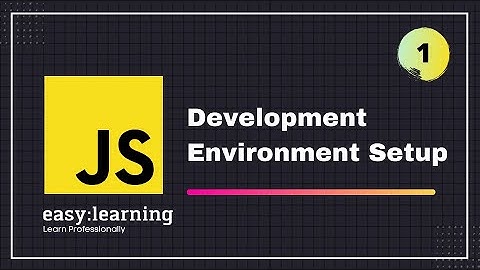 JavaScript for Beginners A -Z #1 | Development Environment Setup