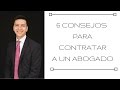 Requisitos  Para Contratar Un Abogado | Cómo Contratar Un Abogado