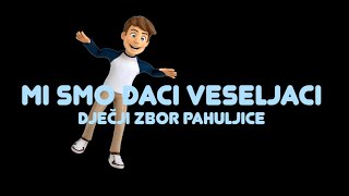 Dječji zbor Pahuljice - Mi smo đaci veseljaci ( lyric video)