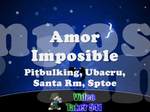 Amor Imposible - Pitbulking, Uva Crew, Santa Rm, Sptoe