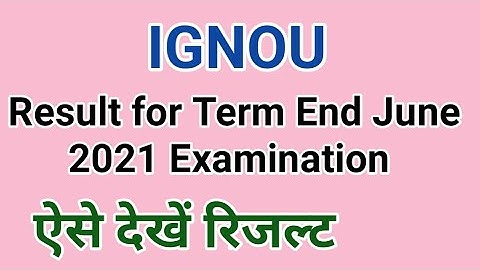 Result for Term End June 2021 Examination|ignou exam result june 2021|ignou result|ignou update|igno