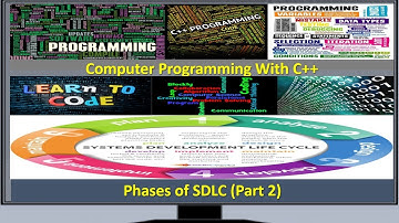 Phases of System Development Life Cycle (SDLC)  (Part 2)