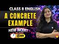 A Concrete Example one shot | New NCERT Class 8 English | Saniya Ma'am