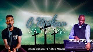 O Mohau Wa Modimo (Cover) - Njabulo Masinga Nceku (ft Sandile Shabangu)