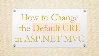 How To Change The Default Url In Asp Mvc