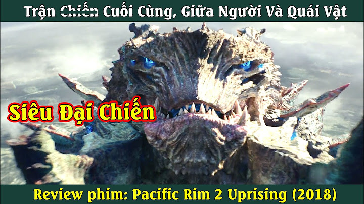 Đánh giá 2 phần phim pacific rim năm 2024