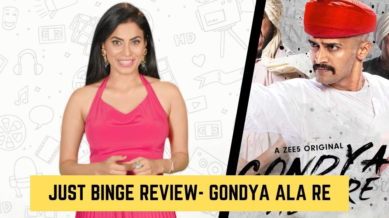 Just Binge: Zee5's Gondya Ala Re Marathi Review | SpotboyE