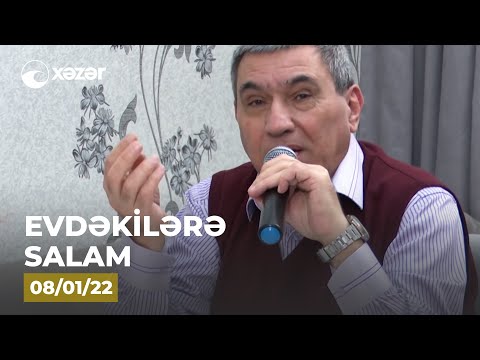 Evdəkilərə Salam - Emil Rəhmanoğlu 08.01.2022