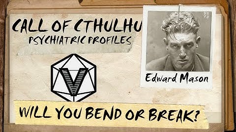 "Will You Bend Or Break?" A Call of Cthulhu Character Portrait