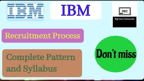 IBM 2021 Batch Updated Selection Process | Test Pattern | Digi Learn Community