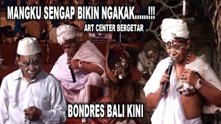 MANGKU SENGAP BIKIN NGAKAK DI ART CENTER JAYA PRANA LAYON SARI BONDRES BALI KINI