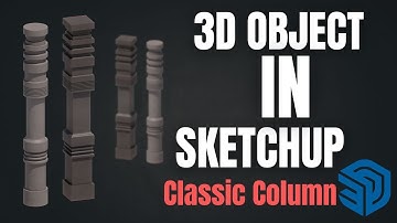 3D Modeling Classic Column in SketchUp | Tutorial for Architects & Designers | 40cm × 40cm × 300cm