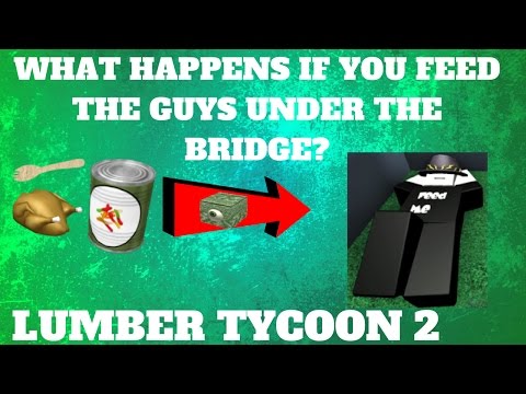 ROBLOX Lumber Tycoon 2- What Happens If You Feed The Guys Under The Bridge?! (New Easteregg?)