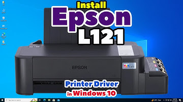 How to Download & Install Epson L121 Printer Driver in Windows 10 PC or Laptop