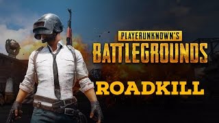 PUBG - Epic Roadkill Compilation!