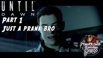 Until Dawn part 1 | Just a prank bro