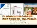 Live Audiophile Roundtable Top Audiophile Records Of Summer 2025 Picks News Rants Live Audiophile Roundtable Top Audiophile Records Of Summer 2025 Picks News Rants